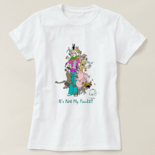 "It's not My Fault" T-Shirt