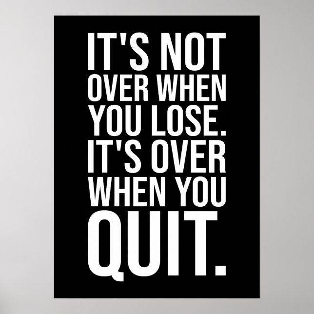 It's Not Over When You Lose vs Quit Poster (Front)