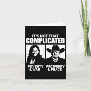 Its Not That Complicated Kamala Poverty & War Card