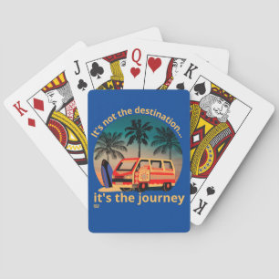 IT'S NOT THE DESTINATION... vanlife lifestyle      Playing Cards