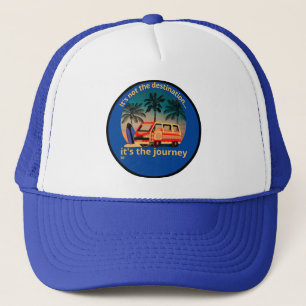 IT'S NOT THE DESTINATION... vanlife lifestyle Trucker Hat