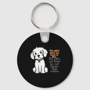 Its Not What We Have In Life But Who We Have In Key Ring
