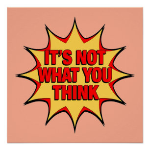It's Not What You Think Poster