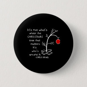 It's Not What's Under The Tree That S 6 Cm Round Badge