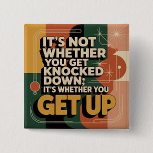It's Not Whether You Get Knocked Down 15 Cm Square Badge