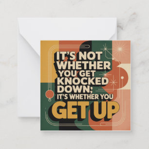 It's Not Whether You Get Knocked Down Card