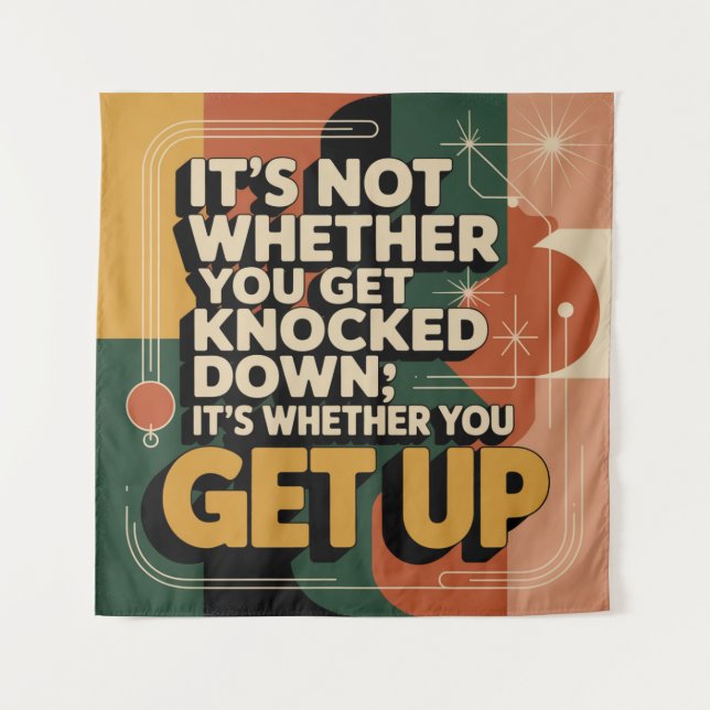It's Not Whether You Get Knocked Down Tapestry (Front)