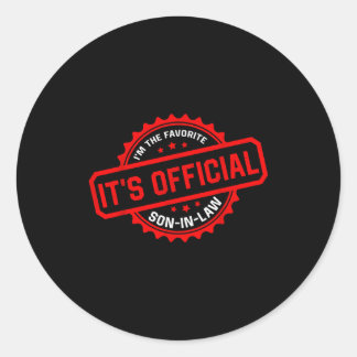 Its Official Im The Favorite Son In Law Mens Fathe Classic Round Sticker
