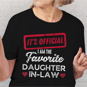 It's Official I'm The Favourite Daughter-In-Law T-Shirt