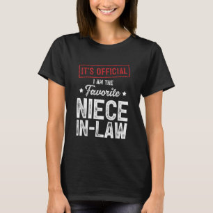 It's Official I'm The Favourite Niece-In-Law T-Shirt
