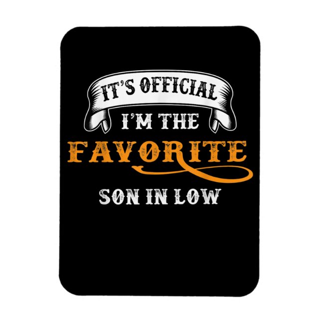 Its Official I'm The Favourite Son in Law Funny Magnet (Vertical)