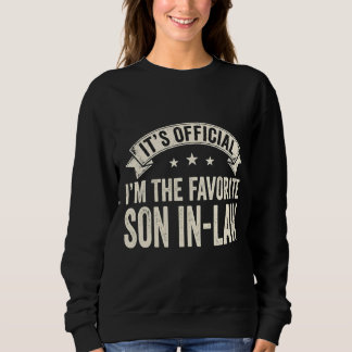 It's Official I'm The Favourite Son In Law Funny V Sweatshirt