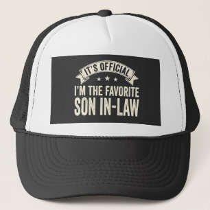 It's Official I'm The Favourite Son In Law Funny V Trucker Hat