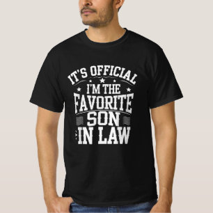 It's Official I'm The Favourite Son In Law T-Shirt