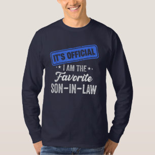 it's official i'm the favourite son-in-law T-Shirt