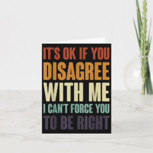 Its Ok If You Disagree With Me Funny Sarcasm Retro Card