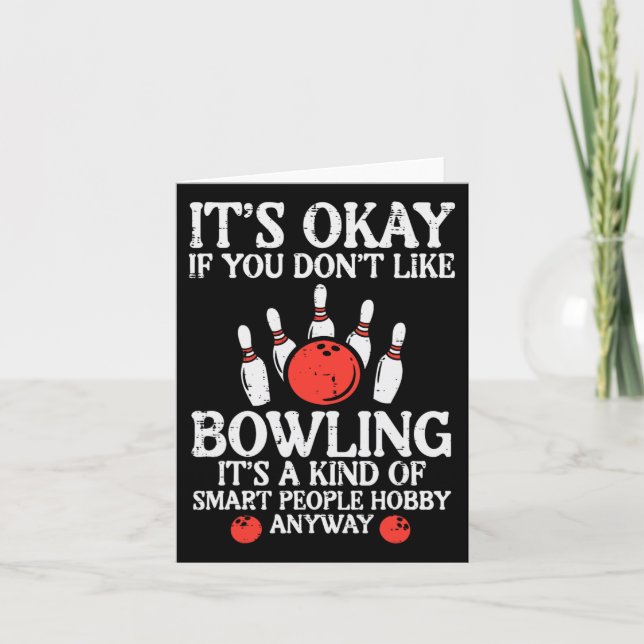 Its Ok If You Dont Like Bowling Funny Bowler Men W Card (Front)