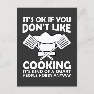 It's ok If You Don't Like cooking It's Kind Postcard