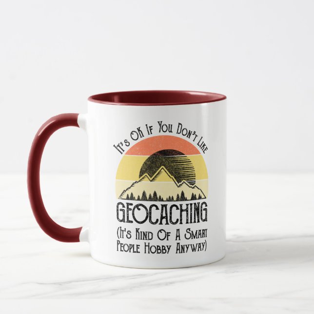 It's OK If You Don't Like Geocaching Mug (Left)