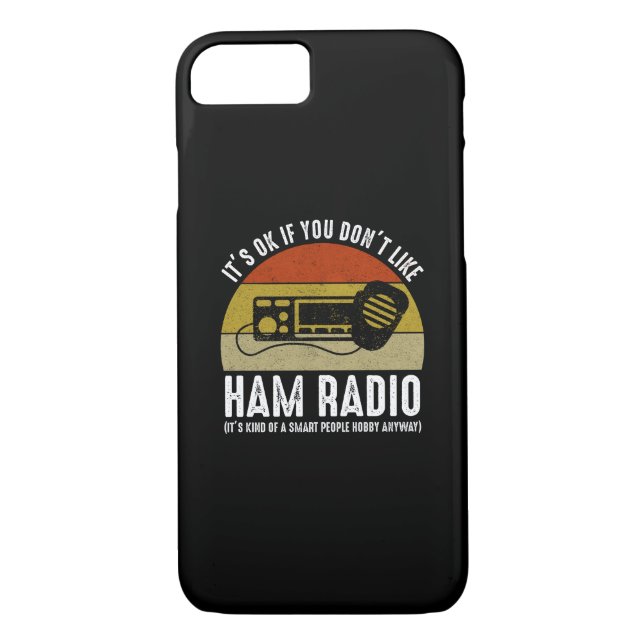 It's OK If You Don't Like Ham Radio Case-Mate iPhone Case (Back)