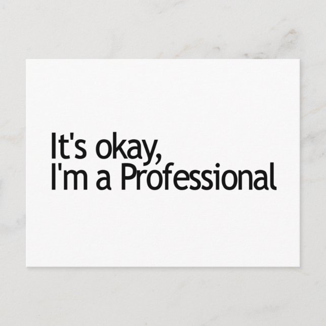 Its Ok I'M A Professional Postcard (Front)
