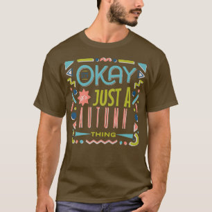 Its Ok Its Just A Autumn Thing Cool Funny Autumn T-Shirt
