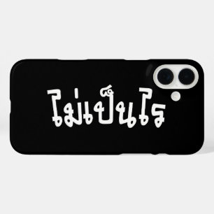 It's OK ♦ Mai Pen Rai in Thai Language Script ♦ iPhone 16 Plus Case
