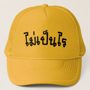 It's OK ♦ Mai Pen Rai in Thai Language Script Trucker Hat