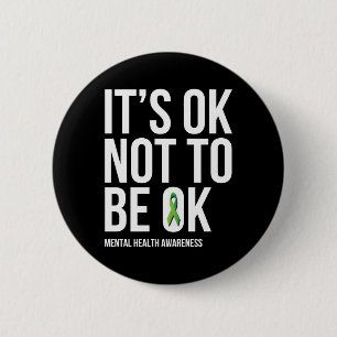 It's Ok Not To Be Ok Mental Health Awareness 6 Cm Round Badge