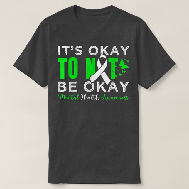 Its Ok Not To Be Ok Mental Health Awareness Butter T-Shirt (Design Front)