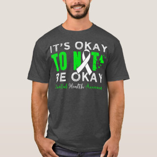 Its Ok Not To Be Ok Mental Health Awareness Butter T-Shirt