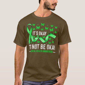 Its Ok Not To Be Ok Mental Health Awareness Butter T-Shirt