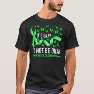 Its Ok Not To Be Ok Mental Health Awareness Butter T-Shirt
