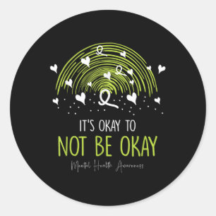 Its Ok Not To Be Ok Mental Health Awareness Green Classic Round Sticker