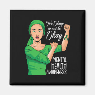 Its Ok Not To Be Ok Mental Health Awareness Green  Magnet