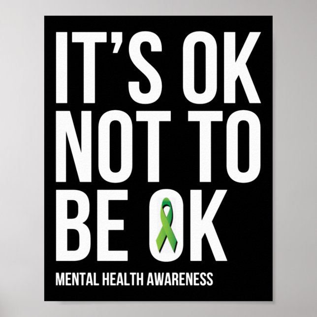 It's Ok Not To Be Ok Mental Health Awareness  Poster (Front)