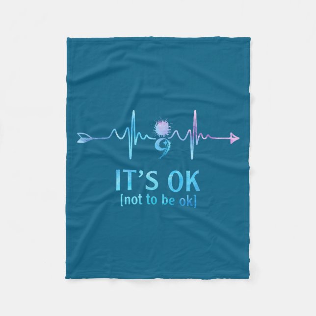 It's Ok Not To Be Ok Semicolon Suicide Prevention  Fleece Blanket (Front)