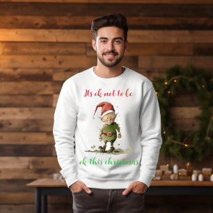 Its ok not to be ok this christmas sweatshirt
