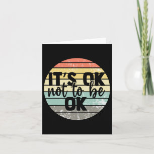It's Ok Not To Be Ok Vintage Mental Health Awarene Card