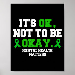 Its Ok Not To Be Okay Mental Health S Awareness  Poster