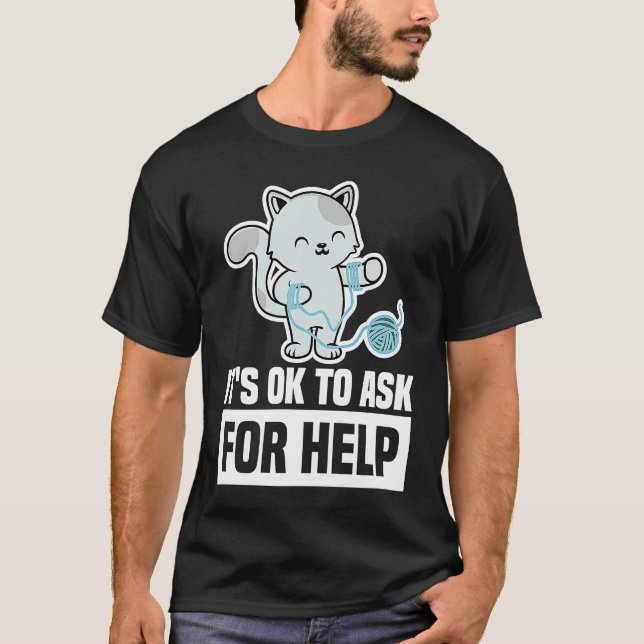 It's Ok To Ask For Help Mental Health Awareness Se T-Shirt (Front)