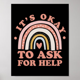 It's Ok To Ask For Help - Mental Health  Poster