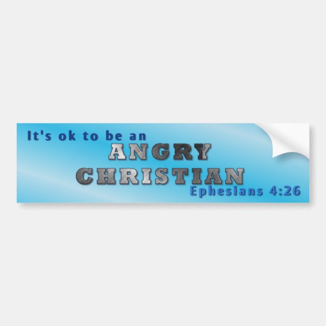It's ok to be an Angry Christian Bumper Sticker (Front)