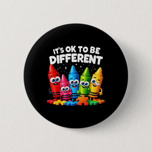 It's Ok To Be Different Autism Awareness Crayon In 6 Cm Round Badge