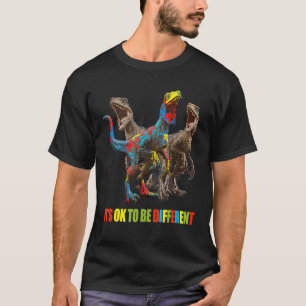 It's Ok To Be Different Autism Awareness T Rex Din T-Shirt