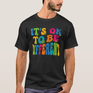 Its Ok To Be Different Autism Awareness Women Girl T-Shirt