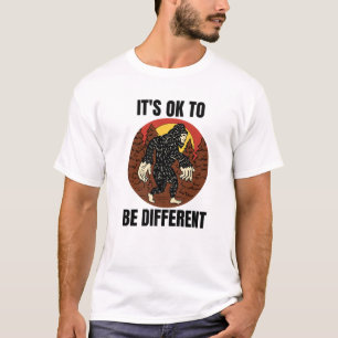 It's Ok To Be Different Bigfoot Motivational Sasqu T-Shirt