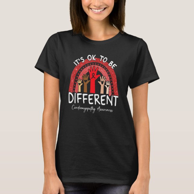 It's Ok To Be Different Cardiomyopathy Awareness R T-Shirt (Front)