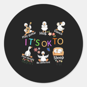 It's ok to be different cute goose positive quote classic round sticker