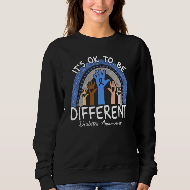 It's Ok To Be Different Diabetes Awareness Sweatshirt (Front)